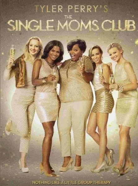 The Single Moms Club (2014) ชมรมคุณแม่เลี้ยงเดี่ยว โปสเตอร์
