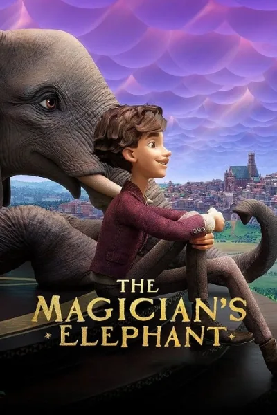 The Magician’s Elephant (2023) มนตร์คาถากับช้างวิเศษ โปสเตอร์