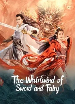 The Whirlwind of Sword and Fairy (2022) อภินิหารกระบี่คู่ไร้เทียมทาน โปสเตอร์