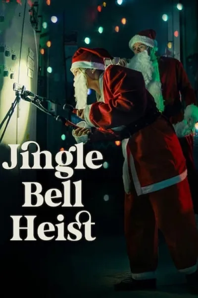 Jingle Bell Heist (2025) โจรกรรมจิงเกิลเบล โปสเตอร์