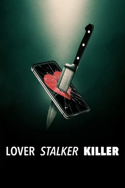 Lover, Stalker, Killer (2024) คนรัก สตอล์กเกอร์ ฆาตกร โปสเตอร์
