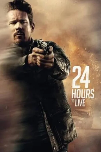 24 Hours to Live (2017) 24 ชั่วโมง จับเวลาฝ่าตาย โปสเตอร์