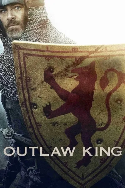 Outlaw King (2018) กษัตริย์นอกขัตติยะ โปสเตอร์