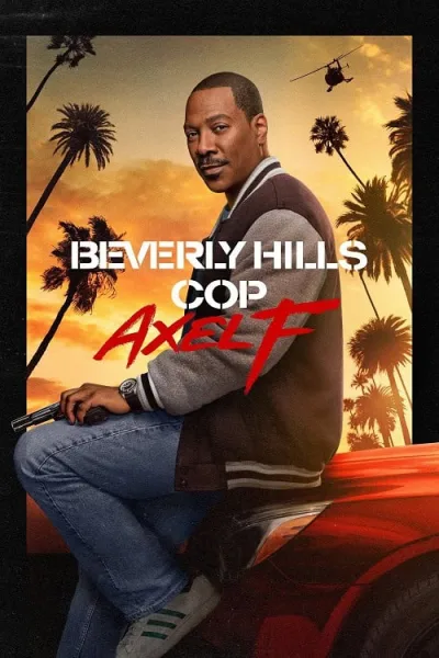 Beverly Hills Cop Axel F (2024) โปลิศจับตำรวจ เอ็กเซล เอฟ โปสเตอร์