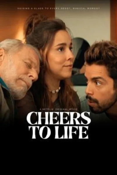 Cheers to Life (2024) เชียร์ส ทู ไลฟ์ โปสเตอร์