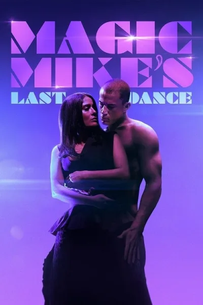 Magic Mike’s Last Dance (2023) แมจิค ไมค์ เต้นจบให้จดจำ โปสเตอร์