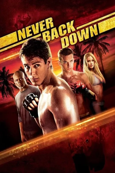 Never Back Down (2008) กระชากใจสู้แล้วคว้าใจเธอ โปสเตอร์