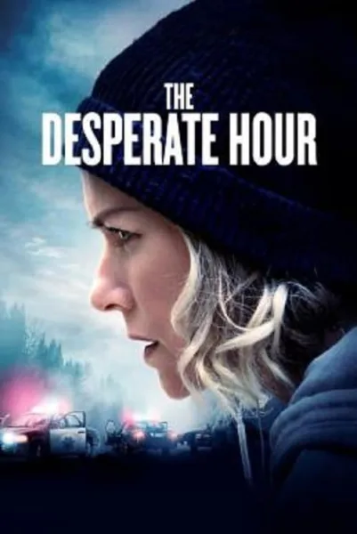 The Desperate Hour (2021) ฝ่าวิกฤต วิ่งหนีตาย โปสเตอร์