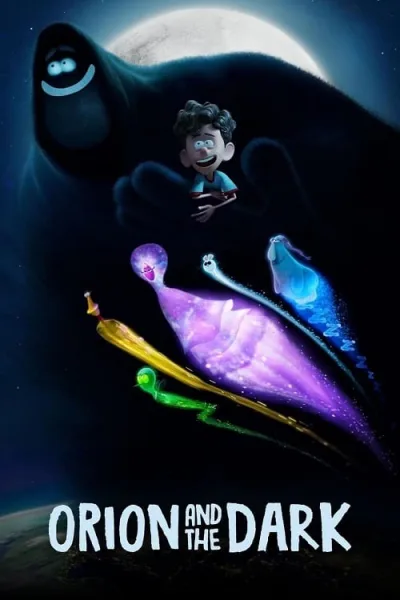 Orion and the Dark (2024) โอไรออนท่องแดนมหัศจรรย์รัตติกาล โปสเตอร์