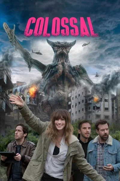 Colossal (2016) คอลอสซาน ทั้งจักรวาลเป็นของเธอ โปสเตอร์