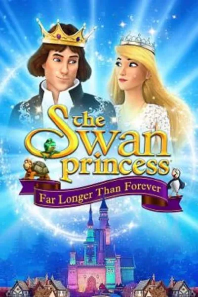 The Swan Princess Far Longer Than Forever (2023) เจ้าหญิงหงส์ขาว ตอน ตราบนานชั่วกัลปาวสาน โปสเตอร์
