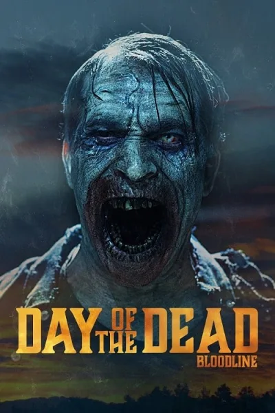 Day Of The Dead Bloodline (2018) วันนรกเดือด มฤตยูซอมบี้สยอง โปสเตอร์