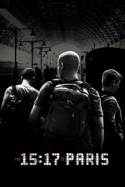 The 15:17 to Paris (2018) หยุดด่วนนรก 15:17 โปสเตอร์