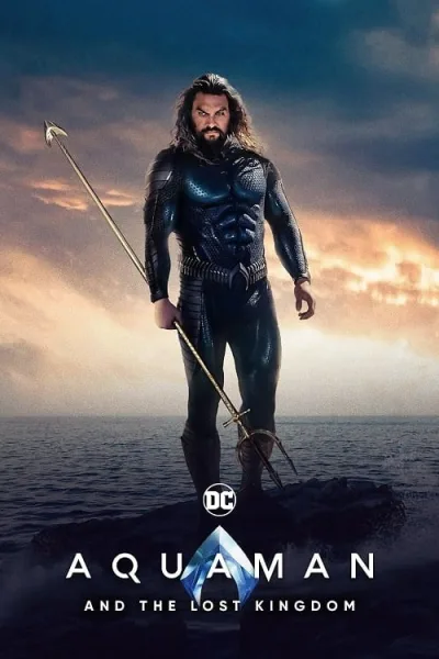 Aquaman and the Lost Kingdom (2023) อควาแมน กับอาณาจักรสาบสูญ โปสเตอร์