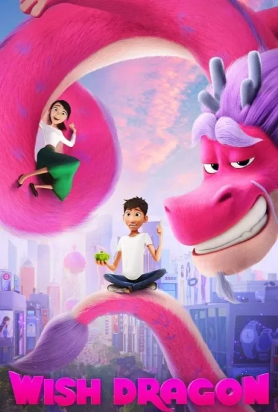 Wish Dragon (2021) มังกรอธิษฐาน โปสเตอร์