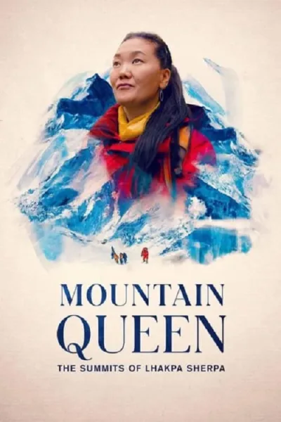 Mountain Queen The Summits of Lhakpa Sherpa ราชินีขุนเขา ลัคปา เชอร์ปา โปสเตอร์