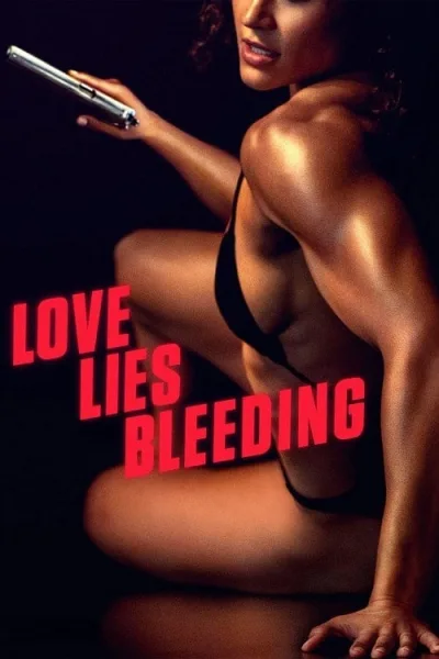 Love Lies Bleeding (2024) รัก ร้าย ร้าย โปสเตอร์