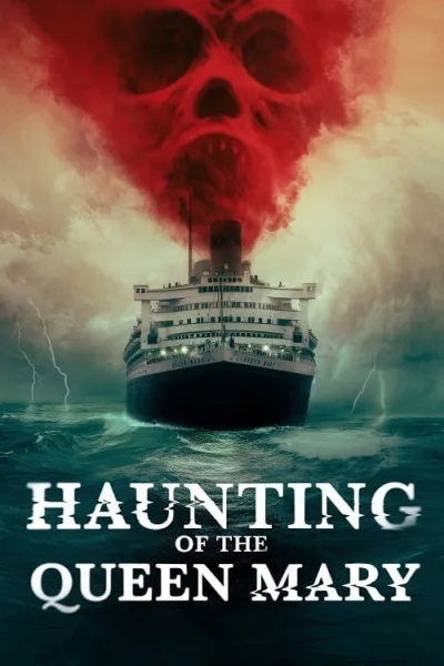 Haunting of the Queen Mary (2023) เรือผีปีศาจ โปสเตอร์