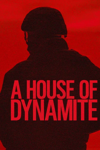 A House of Dynamite (2025) ยุทธศาสตร์ อำนาจ ล้างโลก โปสเตอร์