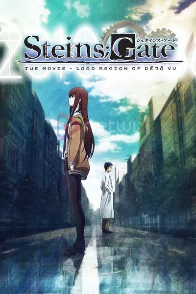 Steins;Gate Movie ฝ่าวิกฤตพิชิตกาลเวลา ปริศนาวังวนแห่งเดจาวู โปสเตอร์