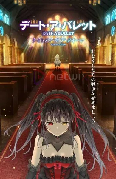 Date A Bullet Part 2: Nightmare or Queen มูฟวี่ โปสเตอร์