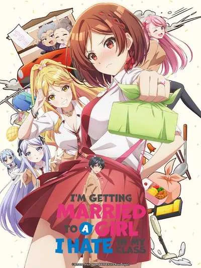 Class no Daikirai na Joshi to Kekkon suru Koto ni Natta. เมื่อคู่กัดตัวร้ายกลายเป็นภรรยาหวานใจ โปสเตอร์