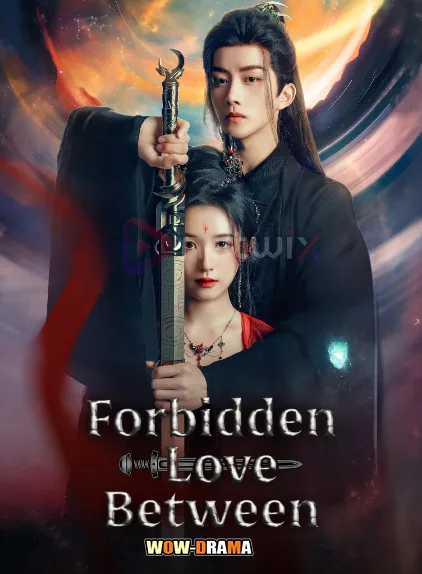 Forbidden Love Between (2024) อุบัติรัก NPC ซับไทย โปสเตอร์