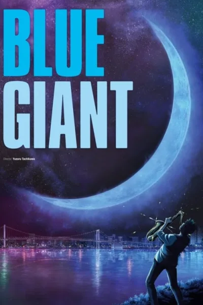 BLUE GIANT เป่าฝันให้เต็มฟ้า มูฟวี่ ซับไทย และ โปสเตอร์
