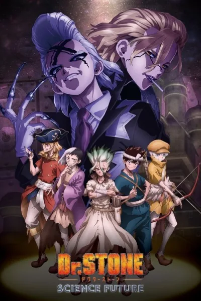 Dr. Stone: Science Future ด็อกเตอร์สโตน (ภาค4) ซับไทย และ โปสเตอร์
