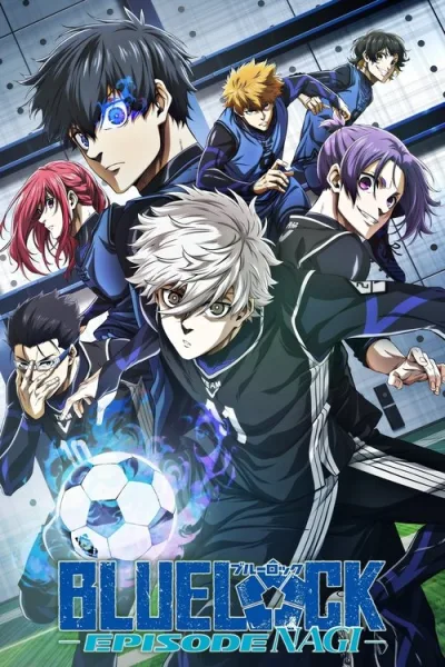 BLUE LOCK THE MOVIE -EPISODE NAGI- บลูล็อก เดอะมูฟวี่ : ตอนนางิ ซับไทย และ โปสเตอร์