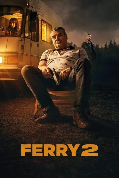 Ferry 2 (2024) เจ้าพ่อผงาด 2 โปสเตอร์