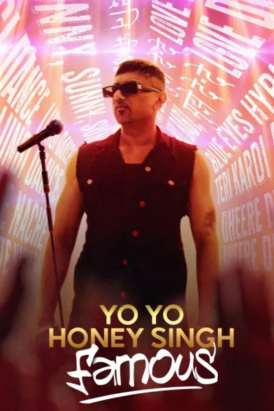 Yo Yo Honey Singh: Famous (2024) โยโย ฮันนี่ ซิงห์: ดังกระฉ่อน โปสเตอร์