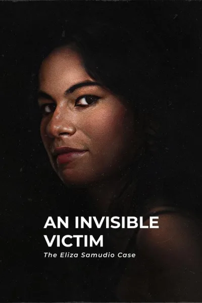 An Invisible Victim: The Eliza Samudio Case (2024) เหยื่อที่มองไม่เห็น: คดีอีลิซ่า ซามูดิโอ โปสเตอร์