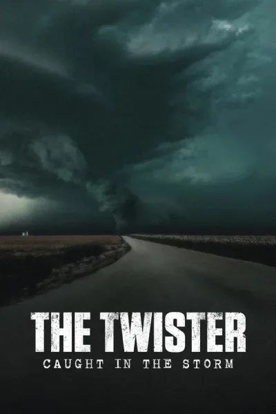 The Twister: Caught In The Storm (2025) ติดอยู่กลางพายุ โปสเตอร์