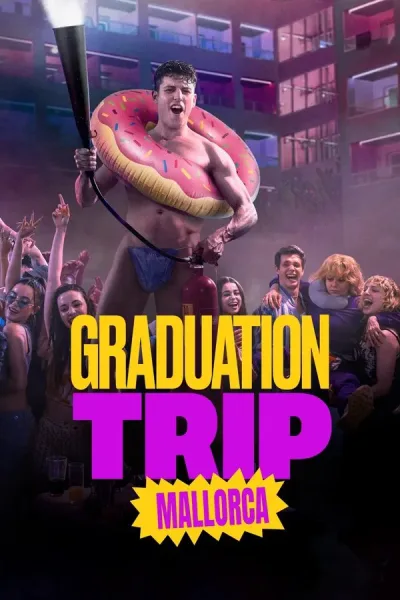 Graduation Trip: Mallorca (2025) จบทั้งทีต้องไปตี้ที่มาญอร์ก้า โปสเตอร์