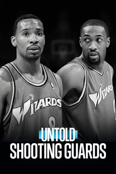 Untold: Shooting Guards (2025) ชูตติงการ์ด โปสเตอร์