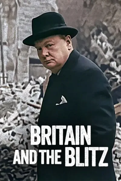 Britain And The Blitz (2025) ยุทธการเดอะบลิตซ์พิชิตอังกฤษ โปสเตอร์