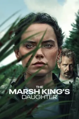 The Marsh King’s Daughter (2023) ล่าแค้นสันดานดิบ โปสเตอร์