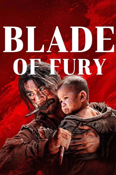 Blade Of Fury (2024) ดาบคลั่ง โปสเตอร์