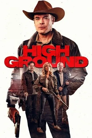 High Ground (2025) ไฮกราวด์ ศึกเลือดชายแดน โปสเตอร์