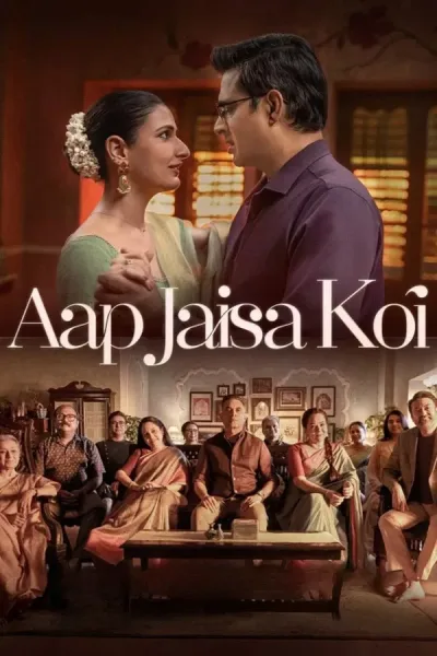 Aap Jaisa Koi (2025) ใครสักคนที่เหมือนเธอ โปสเตอร์