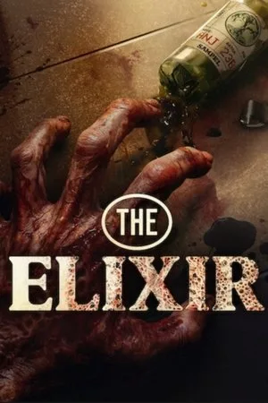 The Elixir (2025) น้ำทิพย์ชะโลมตาย โปสเตอร์