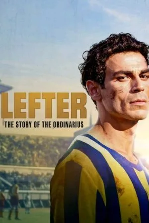 Lefter: The Story Of The Ordinarius (2025) ตำนานฟุตบอลเหนือธรรมดา โปสเตอร์