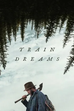 Train Dreams (2025) ทางรถไฟสายฝัน โปสเตอร์