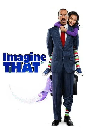Imagine That (2009) พ่อลูกคู่ใสหัวใจมหัศจรรย์ โปสเตอร์