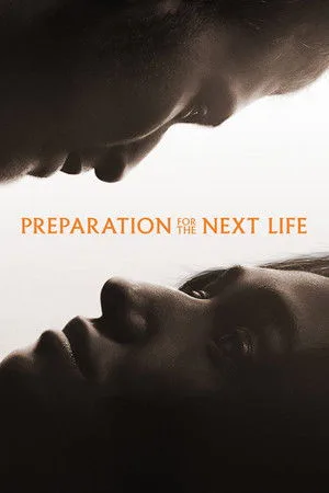 Preparation For The Next Life (2025) หากชีวิตนี้เพียงทางผ่าน โปสเตอร์