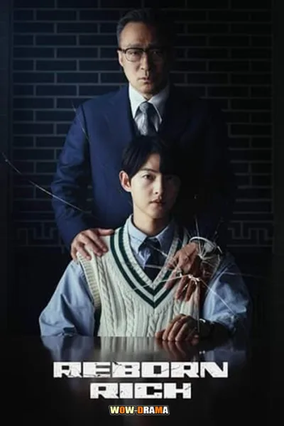 Reborn Rich กลับชาติ ฆาตแค้น พากย์ไทย EP.1-16 (จบ) โปสเตอร์