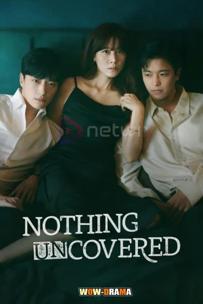 Nothing Uncovered (2024) ปมร้อนซ่อนเงื่อน โปสเตอร์