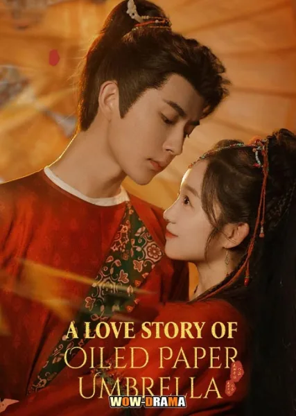 A Love Story of Oiled Paper Umbrella ซับไทย (เต็มเรื่อง) โปสเตอร์
