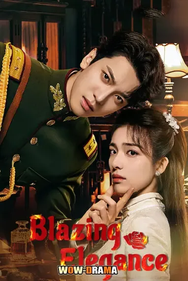 Blazing Elegance เพลิงรักล่มเมือง ซับไทย ตอนที่ 1-24 จบ โปสเตอร์